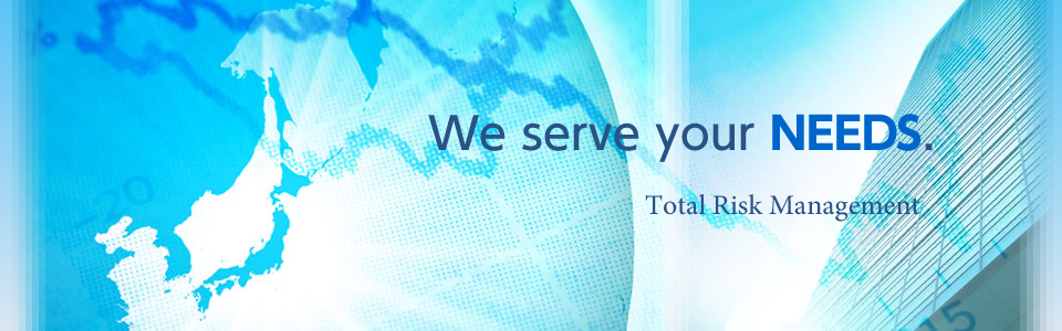 We serve your NEEDS. Total Risk Management